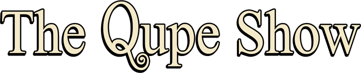 The Qupe Show